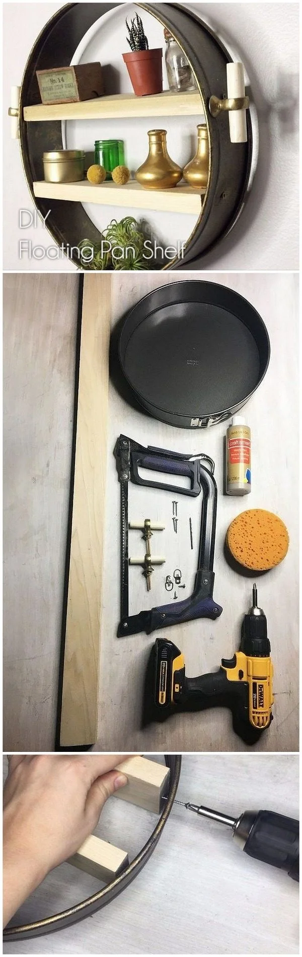 You have to see this tutorial on how to build  cake pan floating shelf   