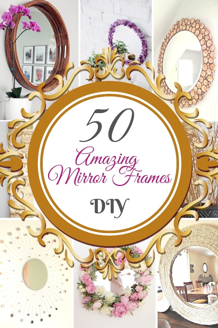 Do you know what your home decor is missing? It's the amazing accent that a unique DIY mirror frame can make. Here are 50 amazing DIY mirror frame ideas with tutorials. Make sure you save this list! #DIY #homedecor