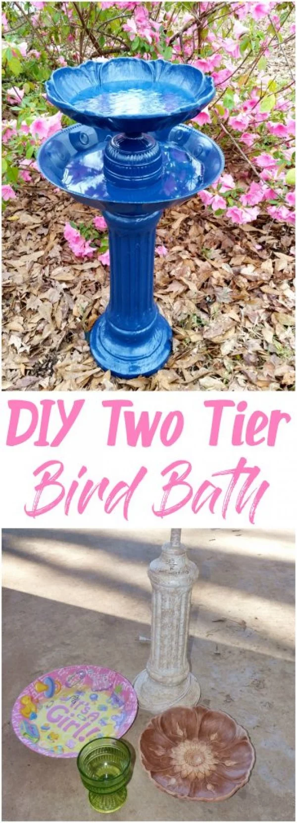 How to Build Your Own Two Tier Bird Bath for $20