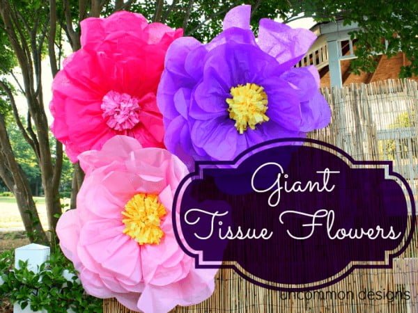 Make the coolest Giant Tissue Paper Flowers ever!   