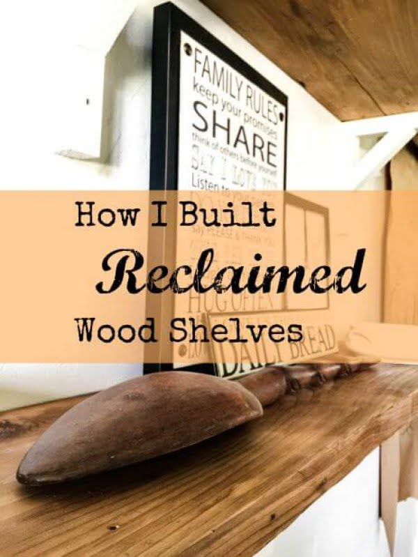 How I built reclaimed wood shelves #DIY #reclaimedwood #rustic #homedecor #farmhouse