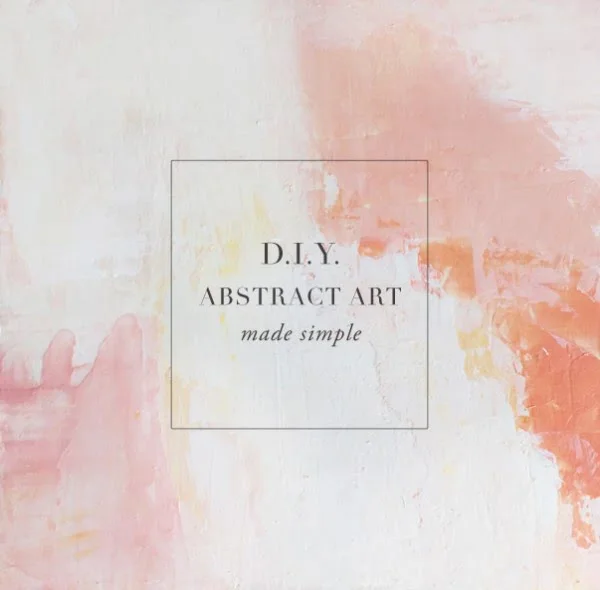 DIY Abstract Art Made Simple!     