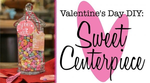 Valentine's Day DIY: Make This Sweet Centerpiece