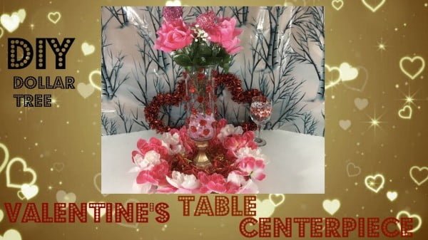 💗💗 DIY DOLLAR TREE VALENTINE'S TABLE CENTERPIECE 💗💗