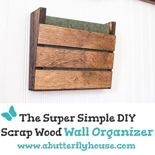 Super Simple Scrap Wood Wall Organizer    